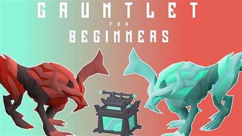 osrs cg|Gauntlet/CG Guide for Beginners .